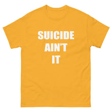 Load image into Gallery viewer, Suicide Aint It (White Letters) Shirt