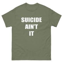 Load image into Gallery viewer, Suicide Aint It (White Letters) Shirt