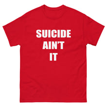 Load image into Gallery viewer, Suicide Aint It (White Letters) Shirt