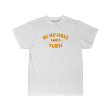 Load image into Gallery viewer, Be Humble Short Sleeve Tee