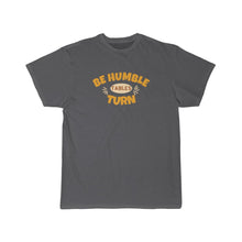 Load image into Gallery viewer, Be Humble Short Sleeve Tee