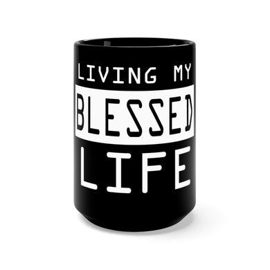 Living My Blessed Black Mug 15oz