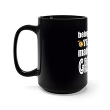 Load image into Gallery viewer, Being A Teacher Black Mug 15oz