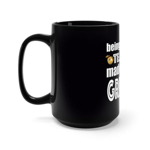 Being A Teacher Black Mug 15oz