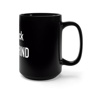 100% Grind Black Mug 15oz