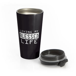 Living My Blessed Life Stainless Steel Travel Mug