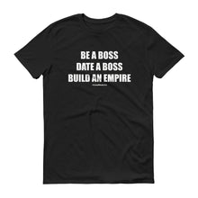 Load image into Gallery viewer, Be A Boss Short-Sleeve T-Shirt