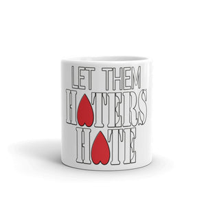 Let Them Haters Hate Mug