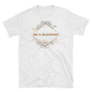 Be A Blessing Short-Sleeve Unisex T-Shirt