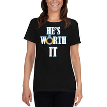 Load image into Gallery viewer, He&#39;s Worth It Women&#39;s short sleeve t-shirt