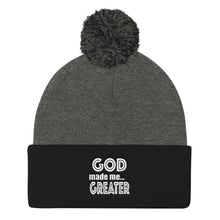 Load image into Gallery viewer, God Made Me Greater Pom Pom Knit Cap