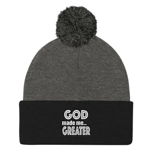 God Made Me Greater Pom Pom Knit Cap