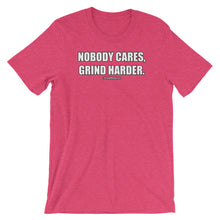 Load image into Gallery viewer, Nobody Cares Grind Harder Short-Sleeve Unisex T-Shirt