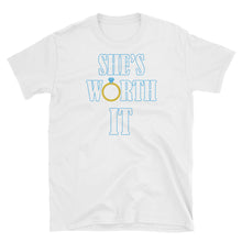 Load image into Gallery viewer, She&#39;s Worth It Short-Sleeve Unisex T-Shirt