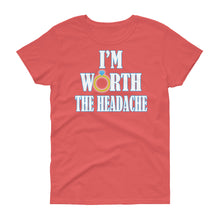 Load image into Gallery viewer, I&#39;m Worth The Headache Women&#39;s short sleeve t-shirt