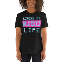 Load image into Gallery viewer, Living My Blessed Life Short-Sleeve Unisex T-Shirt