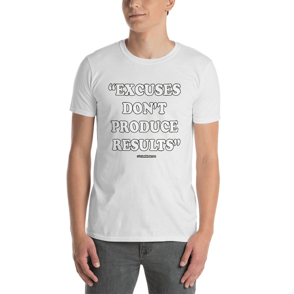 Excuses Don't Produce Results Short-Sleeve Unisex T-Shirt