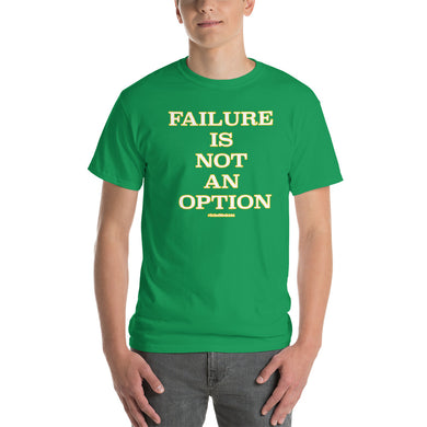 Failure Is Not An Option Short-Sleeve T-Shirt