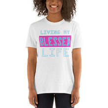 Load image into Gallery viewer, Living My Blessed Life Short-Sleeve Unisex T-Shirt