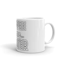 Load image into Gallery viewer, Coffee Made Me Greater Mug