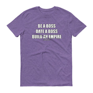 Be A Boss Short-Sleeve T-Shirt