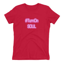 Load image into Gallery viewer, Turn On Soul Women&#39;s t-shirt