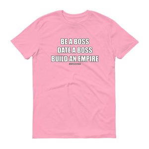 Be A Boss Short-Sleeve T-Shirt