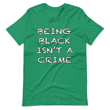 Load image into Gallery viewer, Being Black Isn&#39;t A Crime Short-Sleeve Unisex T-Shirt