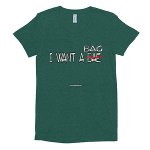 I Want A Bag Women's Crew Neck T-shirt