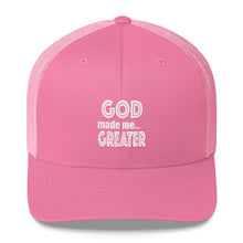 Load image into Gallery viewer, GOD made me...GREATER Trucker Cap