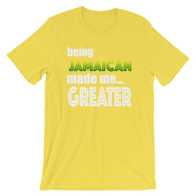 Being Jamaican Made Me Greater Short-Sleeve Unisex T-Shirt