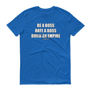 Be A Boss Short-Sleeve T-Shirt