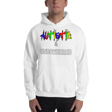 Autistic & Unbothered Hooded Sweatshirt