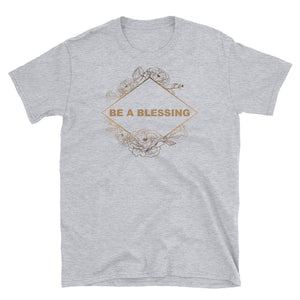 Be A Blessing Short-Sleeve Unisex T-Shirt