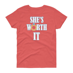 She's Worth It Women's short sleeve t-shirt