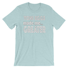 Load image into Gallery viewer, Yoni Egga Made Greater Short-Sleeve Unisex T-Shirt