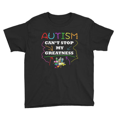 Autism Can't Stop My Greatness Youth Short Sleeve T-Shirt