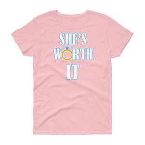 She's Worth It Women's short sleeve t-shirt