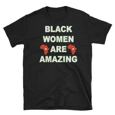 Black Women Are Amazing Short-Sleeve Unisex T-Shirt