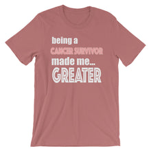 Load image into Gallery viewer, Being A Cancer Survivor Made Me Greater Short-Sleeve Unisex T-Shirt