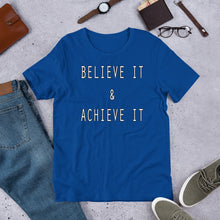 Load image into Gallery viewer, Believe It &amp; Achieve It Short-Sleeve Unisex T-Shirt