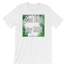 Load image into Gallery viewer, Grind Hard Play Hard Short-Sleeve Unisex T-Shirt