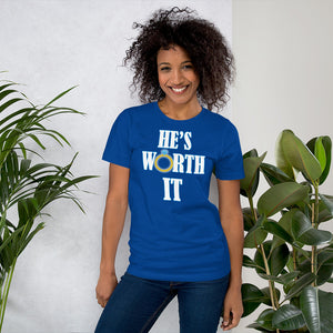 He's Worth It Short-Sleeve Unisex T-Shirt