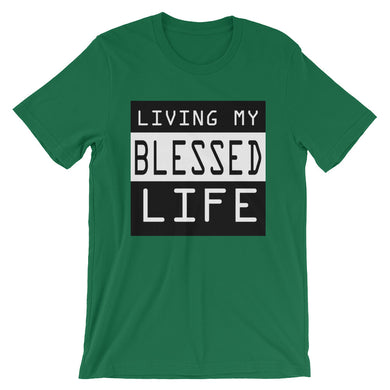 Living My Blessed Life Short-Sleeve Unisex T-Shirt