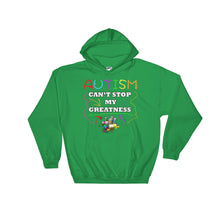 Load image into Gallery viewer, Autism Can&#39;t Stop My Greatness Hooded Sweatshirt