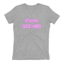 Load image into Gallery viewer, Turn On Good Vibes Women&#39;s t-shirt