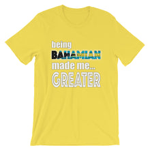 Load image into Gallery viewer, Being Bahamian Made Me Greater Short-Sleeve Unisex T-Shirt