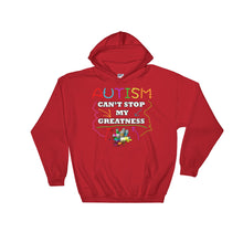 Load image into Gallery viewer, Autism Can&#39;t Stop My Greatness Hooded Sweatshirt