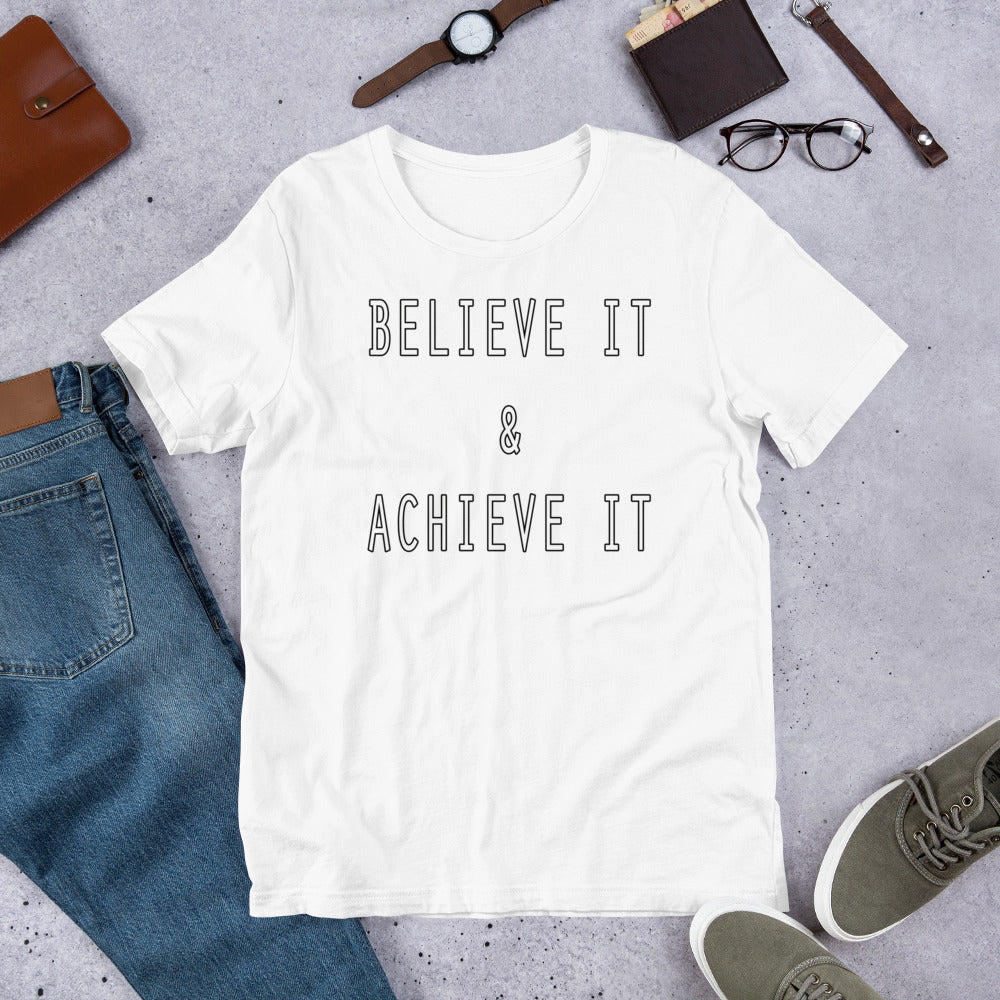 Believe It & Achieve It Short-Sleeve Unisex T-Shirt